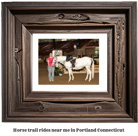 horse trail rides near me in Portland, Connecticut